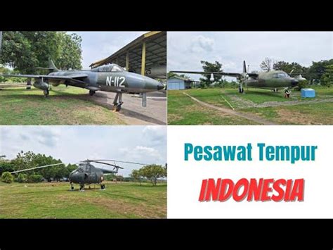 Pesawat Tempur Indonesia Museum Dirgantara Yogyakarta YouTube