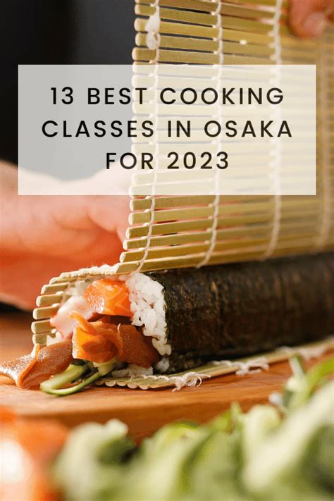 13 Best Cooking Classes In Osaka For 2023 Ryokou Girl