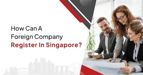 register  foreign company  singapore