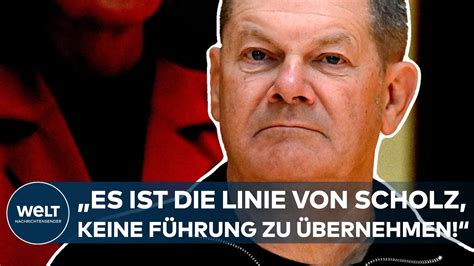 PUTINS KRIEG Olaf Scholz Es ist Linie von ihm keine Führung zu