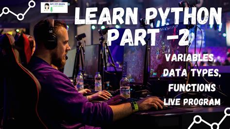 Learning Python Part 2 Variables Data Types Functions Live Program In Python In Hindi For