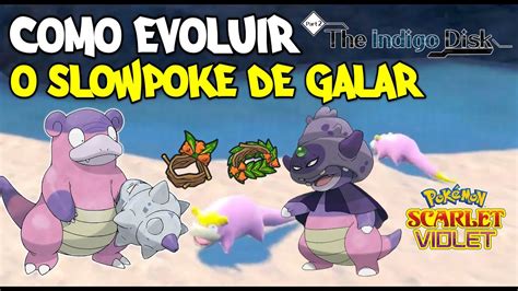 Como evoluir o slowpoke de galar na DLC de pokémon scarlet violet YouTube