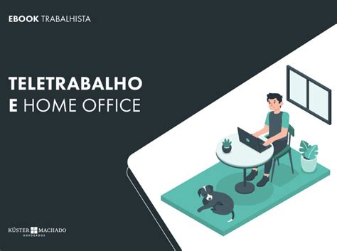 Ebook Trabalhista Teletrabalho E Home Office K Ster Machado Advogados