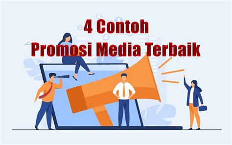 4 Contoh Promosi Media Terbaik