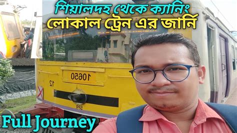 Sealdah To Canning Local Train Journey Sealdah Canning Train Journey