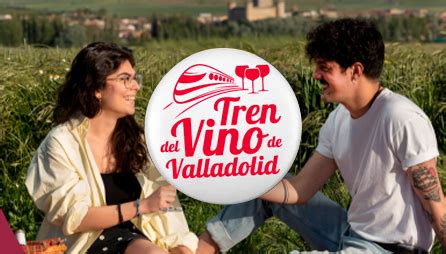 Renfe Estrena La Nueva Temporada Del Tren Del Vino De Valladolid