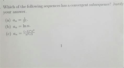 Solved Which Of The Following Sequences Has A Convergent Chegg