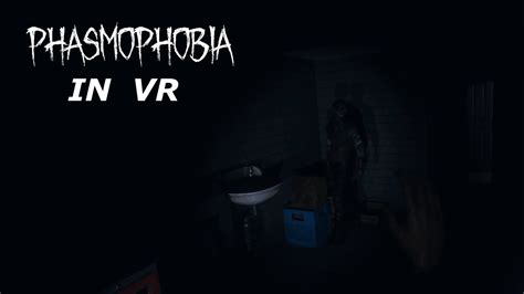 Hunting Ghosts In Vr Phasmophobia Youtube