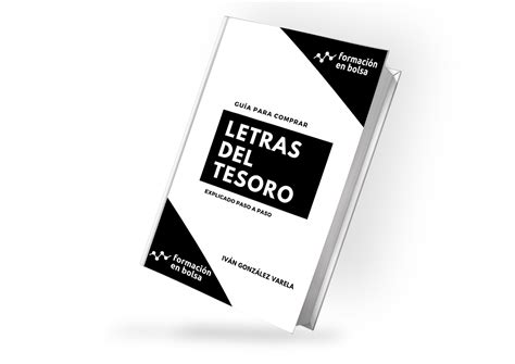 C Mo Comprar Letras Del Tesoro Paso A Paso Formaci N En Bolsa