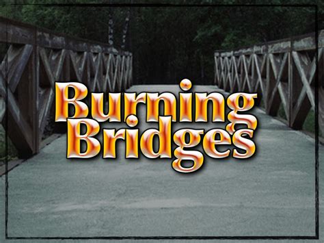 Burning Bridges - Mauriceville Church