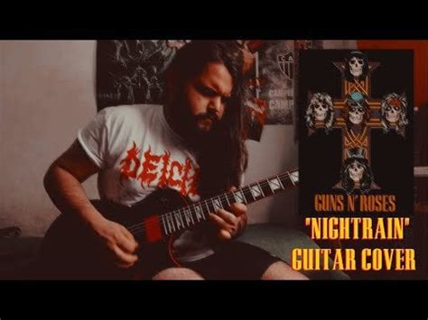 Guns N' Roses - Nightrain (Guitar Cover) : r/GunsNRoses