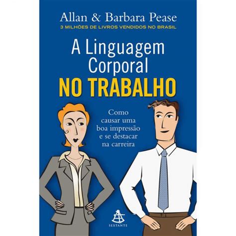 A Linguagem Corporal No Trabalho Reale Papelaria