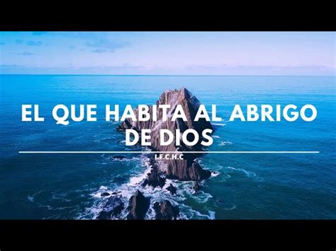 El Que Habita Al Abrigo De Dios Himno Pista Chords Chordify