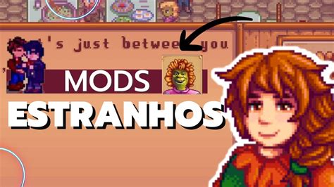 Os Mods Mais Estranhos Que VocÊ JÁ Viu Stardew Valley Mods Youtube