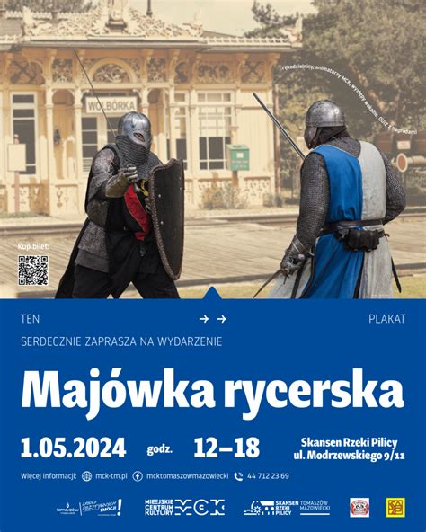 Majówka rycerska w Skansenie Rzeki Pilicy MCK Tomaszów Mazowiecki