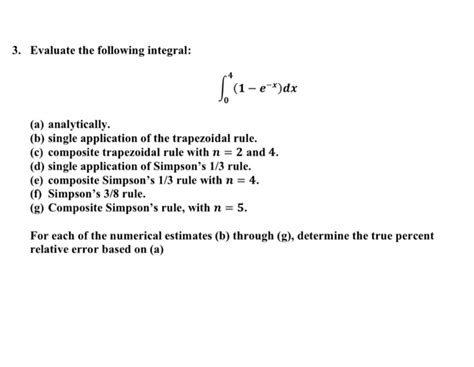 Solved 3 Evaluate The Following Integral 1 E Dx A