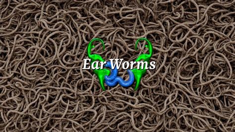 Ear Worms