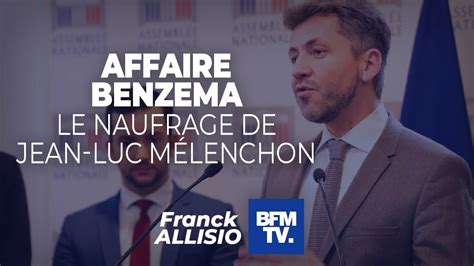 Affaire Benzema Le naufrage de Jean Luc Mélenchon YouTube