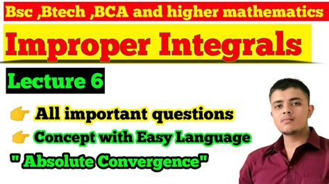 Improper Integral Absolute Convergence Lec 6 Bsc Mathematics YouTube