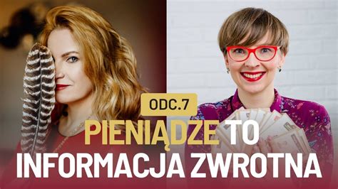 Odc 7 PIENIĄDZE TO INFORMACJA ZWROTNA YouTube