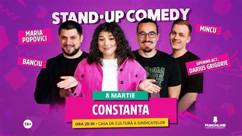 Bilete Constanta Stand Up Cu Maria Popovici Mincu I Banciu Late