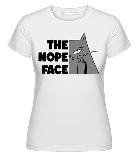 The Nope Face · Shirtinator Frauen T Shirt Shirtinator