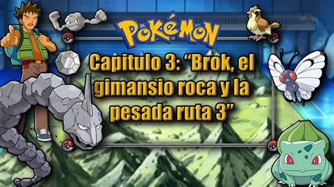 Pok Mon Rojo Fuego Hardlocke Capitulo Brok El Gimnasio Roca Y