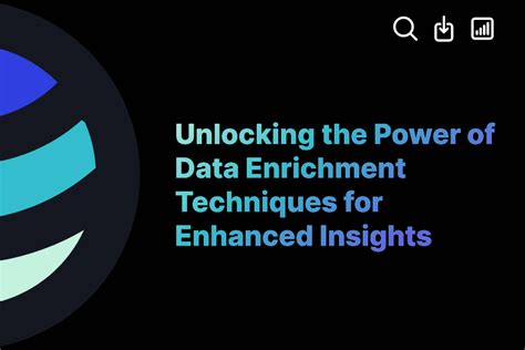 Unlocking The Power Of Data Enrichment Techniques For Enhanced Insights Exactbuyer