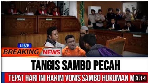 CEK FAKTA Ferdy Sambo Divonis Hukuman Mati Tangis Histeris Pecah