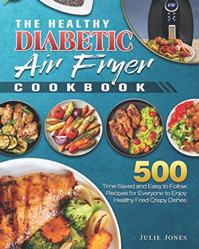 The 12 Best Diabetic Air Fryer Cookbooks In 2025