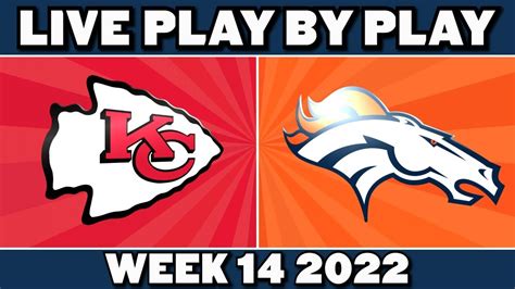 Chiefs Vs Broncos Live Play By Play And Reaction Youtube