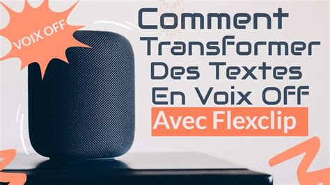 Comment Transformer Des Textes En Voix Off Avec Flexclip YouTube