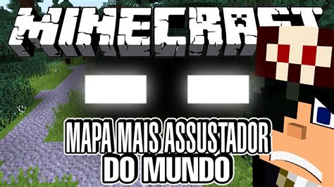 MAPA MAIS ASSUSTADOR DO MUNDO Minecraft Herobrine YouTube