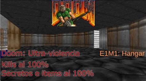 Doom 1993 E1m1 Hangar Ultra Violencia 100 Kills Secretos