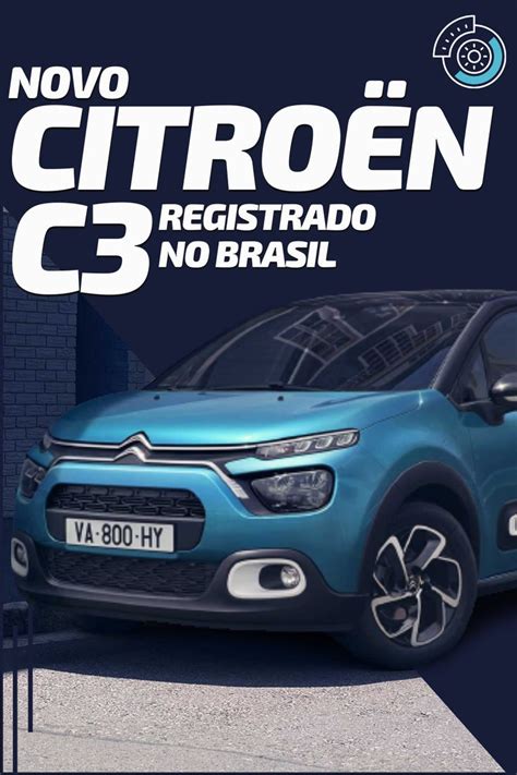 Novo CITROEN C3 2021 é Registrado no Brasil Quanto Custa o Novo Citroen