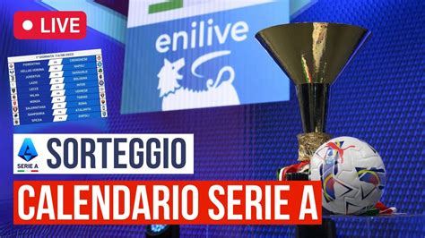 Calendario Serie A 2024 2025 SORTEGGIO IN DIRETTA YouTube