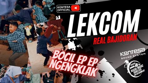 LEKCOM BAJIDORAN HEGAR KONTESA ENTERTAINMENT YouTube