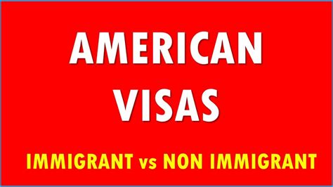 American Visas Difference Between Immigrant Vs Non Immigrant Visas Youtube