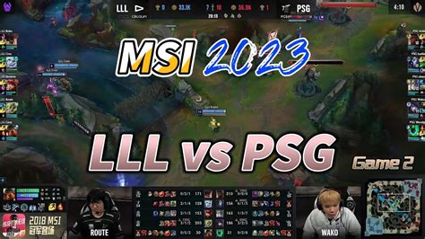 Msi Lll Vs Psg Youtube