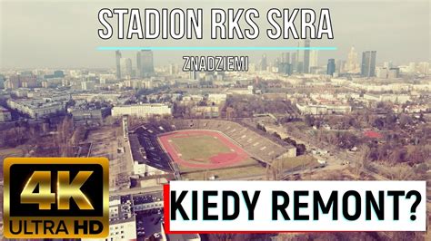 Stadion Rks Skra Przed Remontem Z Drona Znadziemi K Youtube