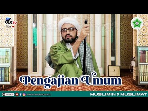 Live Ll Pengajian Umum Ll Habib Taufiq Bin Abdul Qodir Assegaf Youtube