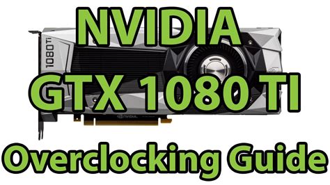 Nvidia Gtx Ti Overclocking Guide Youtube