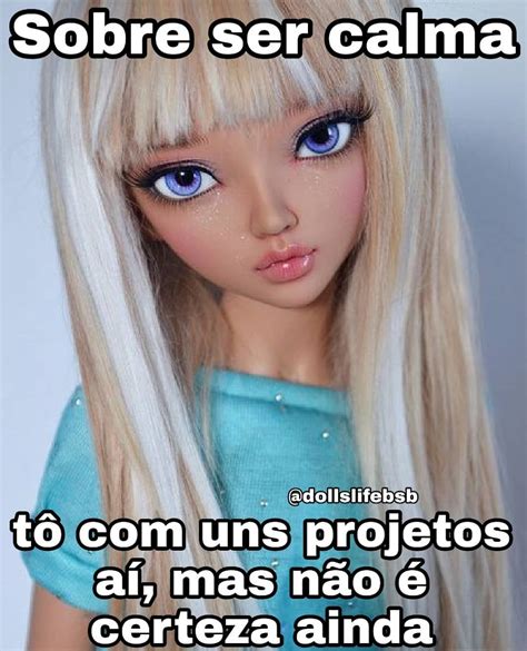 Curtidas Coment Rios Dolls And Princess Sinceras Dollslifebsb