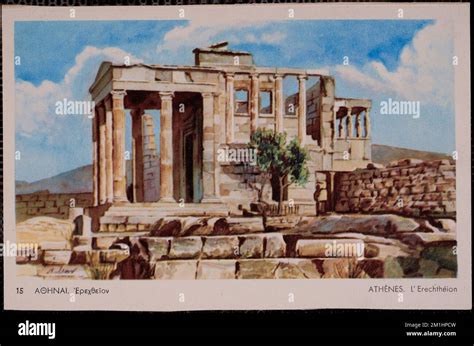 Αθηναι Έρεχθεῖον Athènes Lerechthéion Athens The Erechtheion