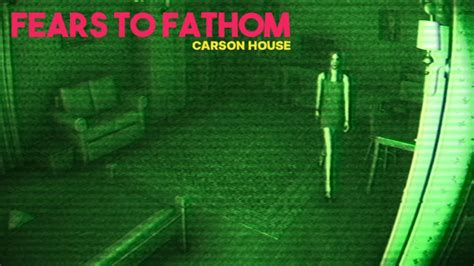 The Spookiest Horror Game where a Stalker breaks into your House | Fears to Fathom Carson House ...