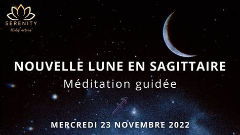 MÉDITATION Nouvelle Lune en Sagittaire du 23 Novembre 2022