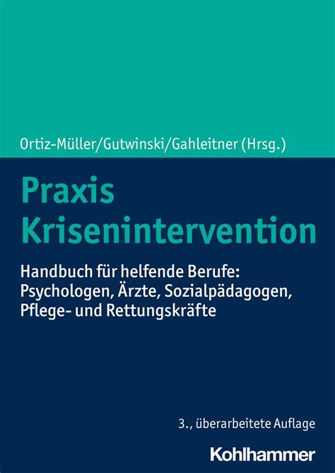 Praxis Krisenintervention Handbuch F R Helfende Berufe Psychologen