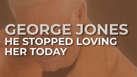 George Jones He Stopped Loving Her Today Official Audio Youtube