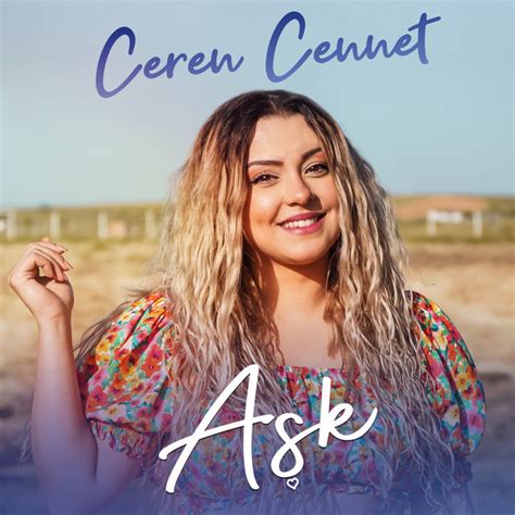 Aşk titre et paroles par Ceren Cennet Spotify