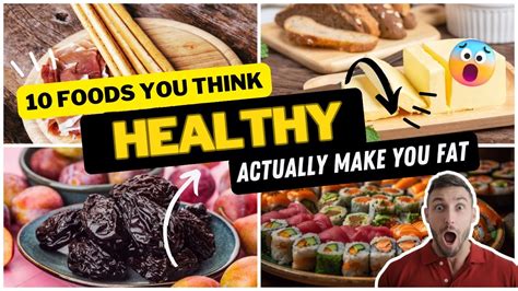 The Foods You Think Are Healthy But Actually Make You Fat Healthy